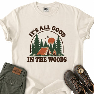 All Good in the Woods T-Shirt