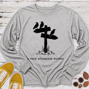 Attempted Murder Long Sleeve Tee