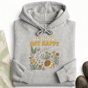 Behind but Happy Hoodie