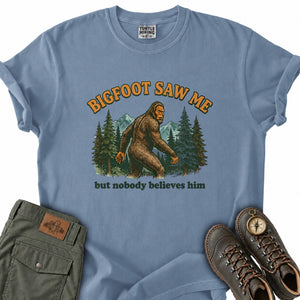 Bigfoot Saw Me T-Shirt