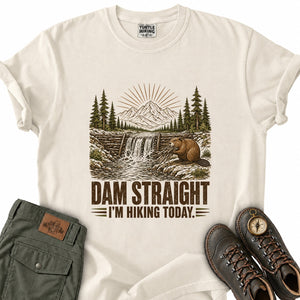 Dam Straight T-Shirt