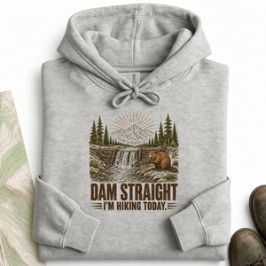 Dam Straight Hoodie