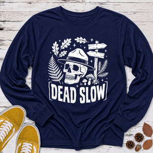 Dead Slow Long Sleeve Tee
