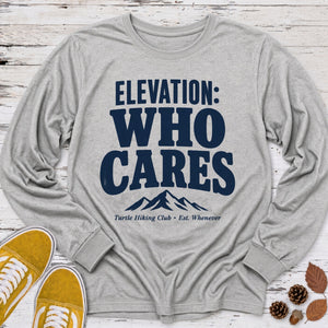 Elevation Who Cares Long Sleeve Tee