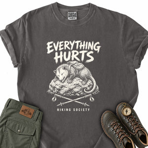 Everything Hurts Possum T-Shirt
