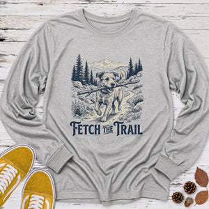 Fetch the Trail Long Sleeve Tee