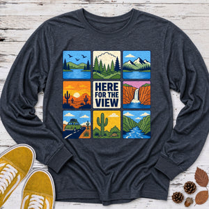 Here for the View Long Sleeve Tee