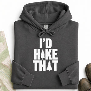 I'd Hike That Pines Hoodie
