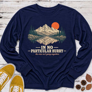 In No Particular Hurry Long Sleeve Tee