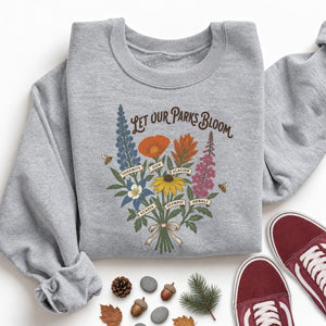 Let Our Parks Bloom Sweatshirt