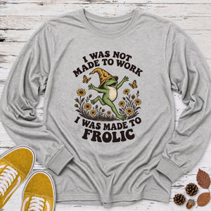 Made to Frolic Long Sleeve Tee