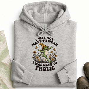 Made to Frolic Hoodie