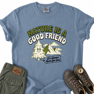 Nature Is a Good Friend T-Shirt