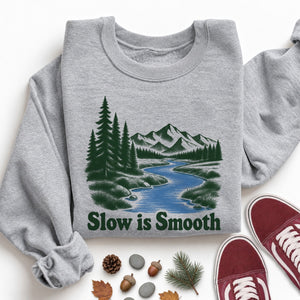 Slow Is Smooth Sweatshirt