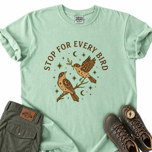 Stop for Every Bird T-Shirt
