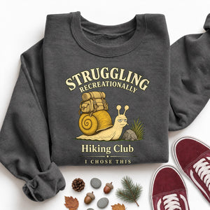Struggling Recreationally Sweatshirt