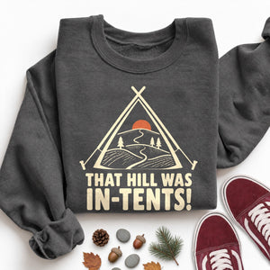 That Hill Was in Tents Sweatshirt