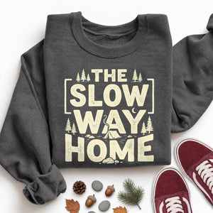The Slow Way Home Sweatshirt