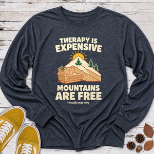 Therapy Is Expensive Long Sleeve Tee