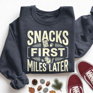 Snacks First Miles Later Sweatshirt