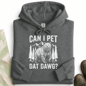 Can I Pet Dat Dawg Bear Hoodie