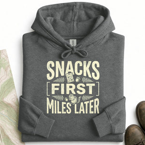 Snacks First Miles Later Hoodie
