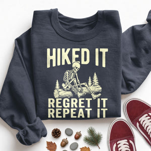 Hiked It Regret It Repeat It Sweatshirt