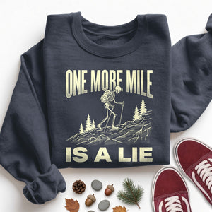 One More Mile Is a Lie Sweatshirt