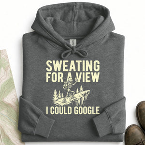Sweating for a View I Could Google Hoodie