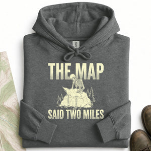 The Map Said Two Miles Hoodie