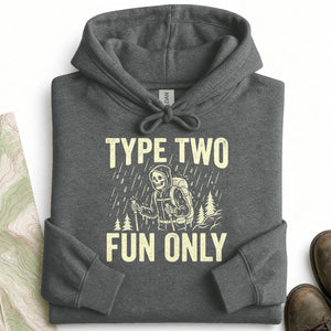 Type Two Fun Only Hoodie
