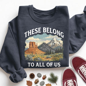 These Belong to All of Us Sweatshirt