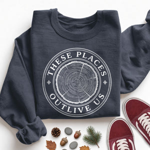 These Places Outlive Us Sweatshirt