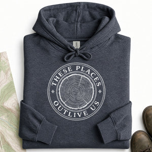 These Places Outlive Us Hoodie