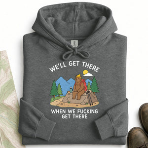 We'll Get There Hoodie