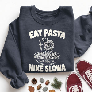 Eat Pasta Hike Slowa Sweatshirt