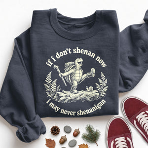 Shenan Now Sweatshirt