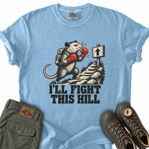 I'll Fight This Hill T-Shirt