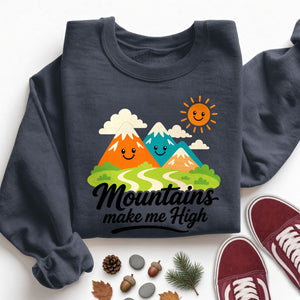 Mountains Make Me High Sweatshirt