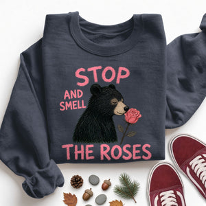 Stop and Smell the Roses Sweatshirt
