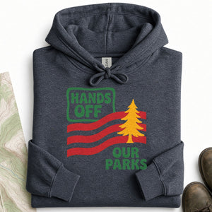 Hands Off Our Parks Hoodie