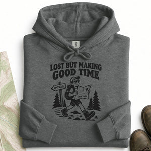 Lost but Making Good Time Hoodie
