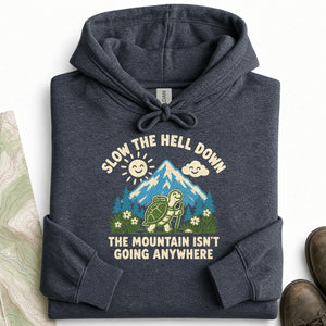 Slow the Hell Down Hoodie