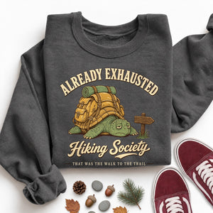 Already Exhausted Sweatshirt