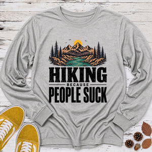 Because People Suck Long Sleeve Tee