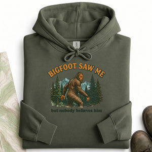 Bigfoot Saw Me Hoodie