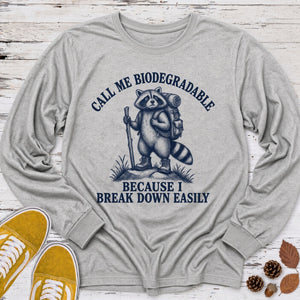 Call Me Biodegradable Long Sleeve Tee