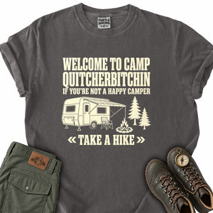 Camp Quitcherbitchin T-Shirt