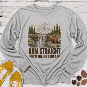 Dam Straight Long Sleeve Tee