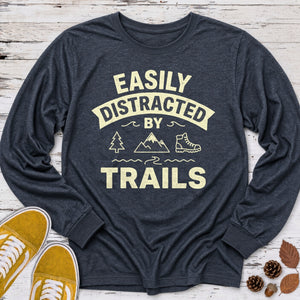 Easily Distracted by Trails Long Sleeve Tee